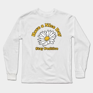 Daisy Flower with positive Quotes Long Sleeve T-Shirt